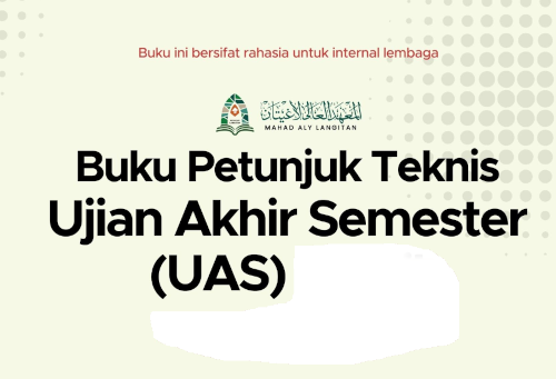 Buku Petunjuk Teknis Ujian Akhir Semester (UAS) Ganjil Ma’had Aly Langitan Tahun Akademik 1446-1447 H./2025-2026 M.